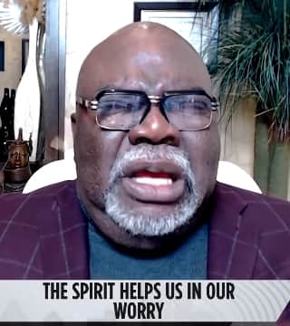 TD Jakes - How to Embrace The Spirit That Helps Us