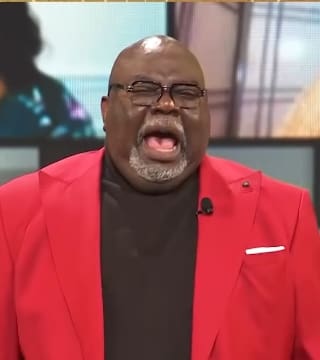 TD Jakes - How to Handle Our Ideals vs. Realities
