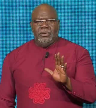 TD Jakes - How to Steward God's Revelation and Provisions