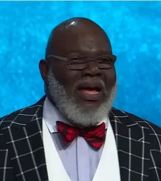 TD Jakes - It's Prophetic: You Are Made for More