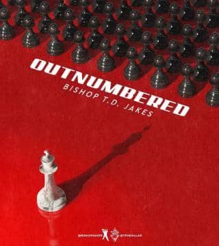 TD Jakes - Outnumbered