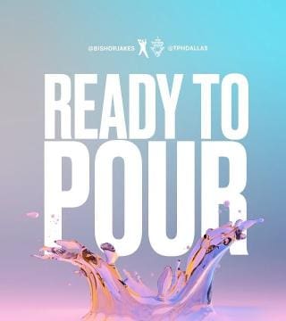 TD Jakes - Ready to Pour