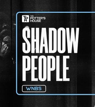 TD Jakes - Shadows People