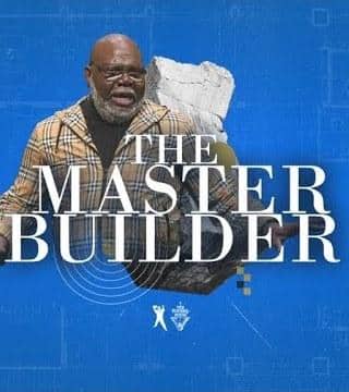 TD Jakes - The Master Builder