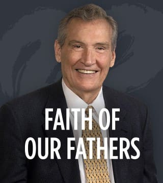 Adrian Rogers - Faith of Our Fathers