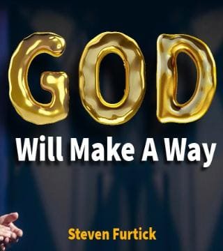 Steven Furtick - God Will Make a Way