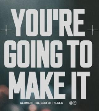 Steven Furtick - You're Going to Make It