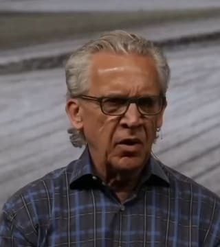 Bill Johnson - Knowing God Through Encounter
