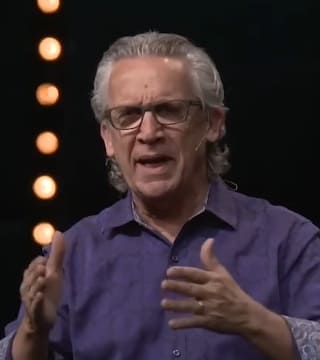 Bill Johnson - Reasons Why You Might Struggle to Hear God's Voice