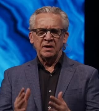 Bill Johnson - Redefine Your Priorities and Overcome Complacency