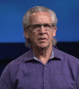Bill Johnson - Unexpected Keys to Your Breakthrough, Laughter and Joy