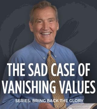 Adrian Rogers - The Sad Case of Vanishing Values