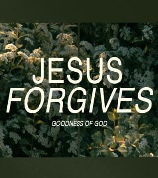 Chris Hodges - Jesus Forgives