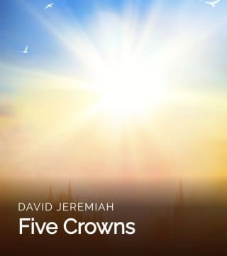 David Jeremiah - Five Crowns