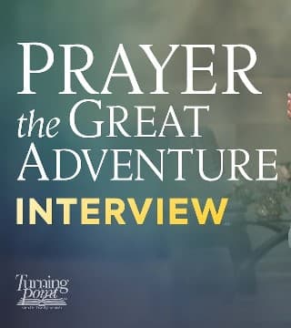 David Jeremiah - Prayer, The Great Adventure Interview