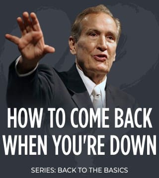 Adrian Rogers - How to Come Back When You're Down