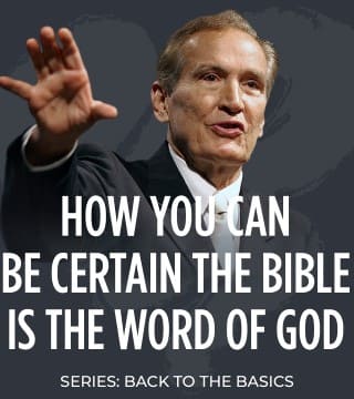 Adrian Rogers - How You Can Be Certain the Bible is the Word of God