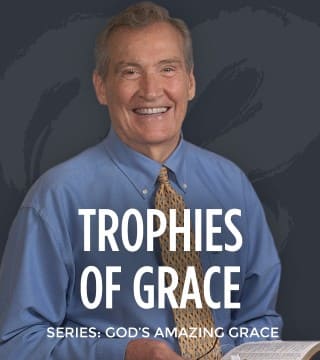 Adrian Rogers - Trophies of Grace